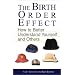 The Birth Order Effect: How to Better Understand Yourself and Others