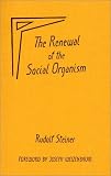 The Renewal of the Social Organism Rudolf Steiner
