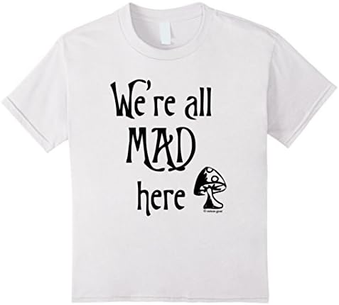 We're All Mad Here - Kids 4 - White