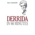 Derrida in 90 Minutes (Philsophers in 90 Minutes)