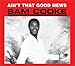 Music : Ain't That Good News