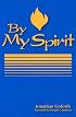 By My Spirit (By My Spirit Missions Classics)