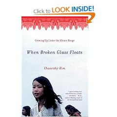 When Broken Glass Floats: Growing Up Under the Khmer Rouge