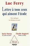 Lettre � tous ceux qui aiment l'�cole : Pour expliquer les r�formes en cours