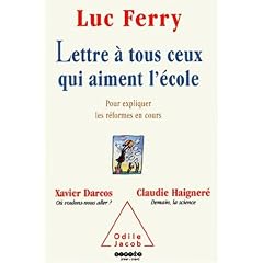 Lettre � tous ceux qui aiment l'�cole : Pour expliquer les r�formes en cours
