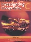 Investigating Geography: Foundation Edition Bk. C