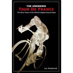 The Unknown Tour De France: The Curious Story of the World's Biggest Bicycle Race (Cycling Resources Book.)