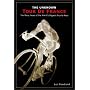 The Unknown Tour De France: The Curious Story of the World's Biggest Bicycle Race (Cycling Resources Book.)
