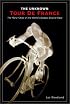 The Unknown Tour de France: The Many Faces of the World's Greatest Bicycle Race (Cycling Resources Book.)