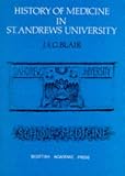 The History of Medicine in the University of st Andrews