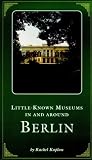 Little-known Museums in and Around Berlin