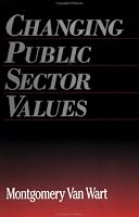 Changing Public Sector Values (Garland Reference Library of Social Science , No 1045)