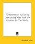 Microcosmus: An Essay Concerning Man And His Relation To The World