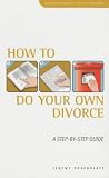 How to Do Your Own Divorce: A Step-By-Step Guide