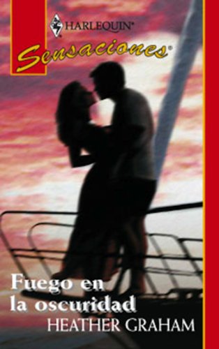 Fuego en la oscuridad (Sensaciones) (Spanish Edition)
