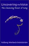 Uncovering the Voice: The Cleansing Power of Song