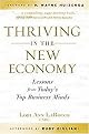 Thriving in the New Economy (Lessons from Today's Top Business Minds) (Hardcover)