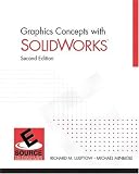 Graphics Concepts with SolidWorks (2nd Edition) (ESource Series)