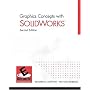 Graphics Concepts with SolidWorks (2nd Edition) (ESource Series)
