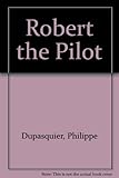 Robert the pilot