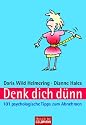 Denk dich d&uuml;nn: 101 psychologische Tipps zum Abnehmen