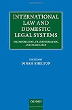 International law and domestic legal systems : incorporation, transformation and persuasion