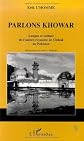 Parlons khowar: Langue et culture de l'ancien royaume de Chitral au Pakistan (Collection Parlons)