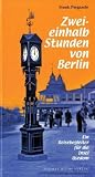 Image of Zweieinhalb Stunden von Berlin: Ein Reisebegleiter für die Insel Usedom