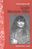 Conversations with Leslie Marmon Silko (Literary Conversations Series)