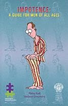 Impotence: A Guide for Men of All Ages