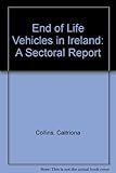 End of life vehicles in Ireland : a sectoral report