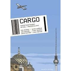 Cargo. Comicreportagen aus Israel - Deutschland (Gebundene Ausgabe)