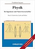 Physik für Ingenieure und Naturwissenschaftler: Physik für Ingenieure 2. Elektrodynamik, Optik, Wellen, Atom- und Kernphysik: Bd 2