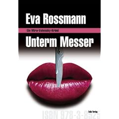Unterm Messer: Ein Mira-Valensky-Krimi