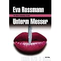 Unterm Messer: Ein Mira-Valensky-Krimi