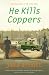 Compare Prices: He Kills Coppers