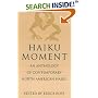 Haiku Moment: An Anthology of Contemporary North American Haiku