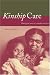 Kinship Care: Making the Most of a Valuable Resource