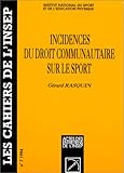 Revue INSEP DIFFUSION  / Incidence du droit communautaire sur le sport