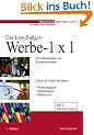 Das Low-Budget-Werbe-1x1 f�r Selbst�ndige und Unternehmer. Schritt f�r Schritt die besten Werbestrategien, Werbemedien, Werbemittel