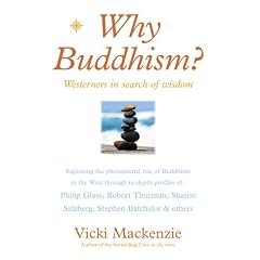 Why Buddhism?: Westerners in Search of Wisdom