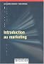INTRODUCTION MARKETING (Ancienne �dition)