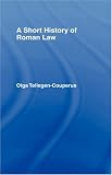 A Short History of Roman Law