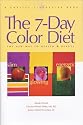 The 7-Day Color Diet: The New Way to Health & Beauty (Capital Lifestyles) (Capital Lifestyles)