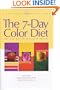 The 7-Day Color Diet: The New Way to Health & Beauty (Capital Lifestyles)