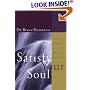 Satisfy Your Soul: Restoring the Heart of Christian Spirituality