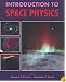 Introduction to Space Physics (Cambridge Atmospheric & Space Science Series)