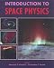 Books : Introduction to Space Physics (Cambridge Atmospheric & Space Science Series)