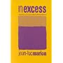 In Excess: Studies of Saturated Phenomena (Perspectives in Continental Philosophy)
