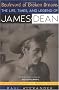 Boulevard of Broken Dreams: The Life, Times and Legend of James Dean Boulevard of Broken Dreams: The Life, Times and Legend of James Dean